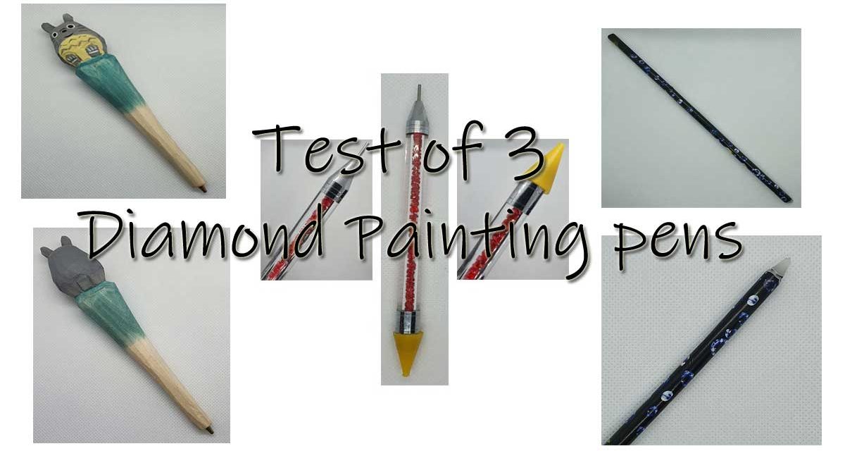 Test of 3 Diamond Painting pens